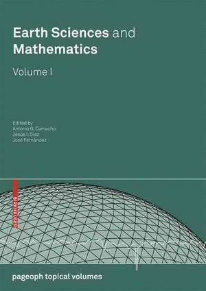 Earth Sciences and Mathematics, Volume I de Antonio G. Camacho