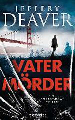 Vatermörder de Jeffery Deaver