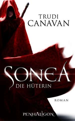 Sonea. Die Hüterin de Trudi Canavan