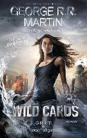 Wild Cards. Die erste Generation 02 - Der Schwarm de George R. R. Martin