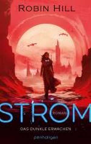 Strom - Das dunkle Erwachen de Robin Hill