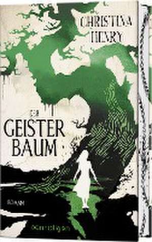 Der Geisterbaum de Christina Henry