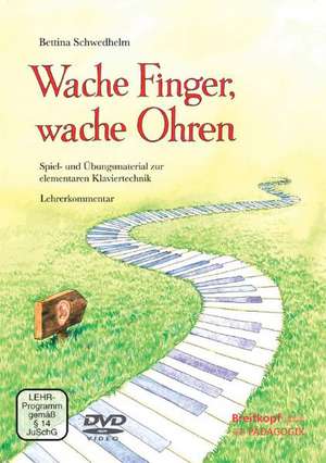 Wache Finger, wache Ohren de Bettina Schwedhelm