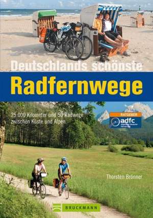 Deutschlands schönste Radfernwege de Thorsten Brönner