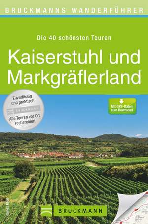 Bruckmanns Wanderführer Kaiserstuhl und Markgräflerland de Rainer Kröll