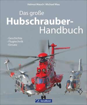 Das große Buch der Hubschrauber de Helmut Mauch