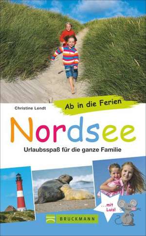 Ab in die Ferien - Nordsee de Christine Lendt