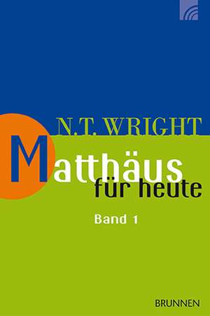 Matthäus für heute 1 de N. T. Wright