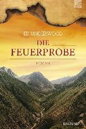 Die Feuerprobe de Ed Underwood