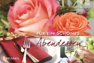 Für ein schönes Abendessen de Irmtraut Fröse-Schreer