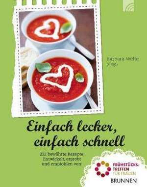 Einfach lecker, einfach schnell de Barbara Welte