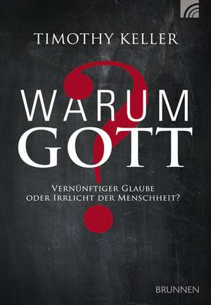 Warum Gott? de Timothy Keller