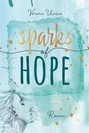 Sparks of Hope de Verena Unsin