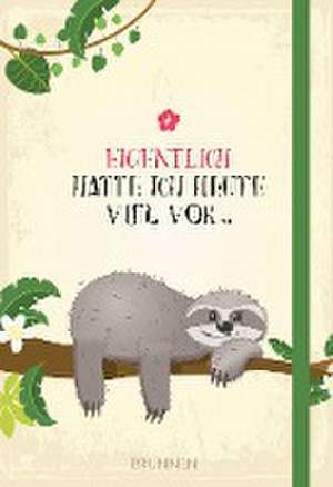 Eigentlich hatte ich heute/ Notizb.