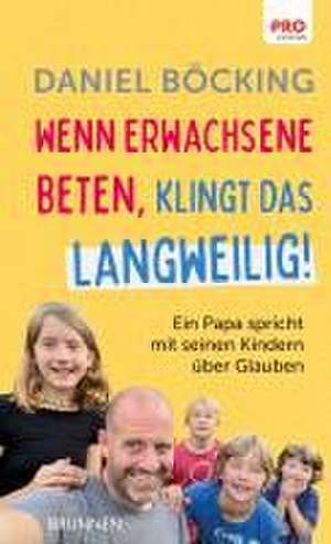 Wenn Erwachsene beten, klingt das langweilig de Daniel Böcking