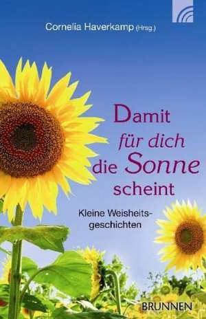 Damit für dich die Sonne scheint de Cornelia Haverkamp