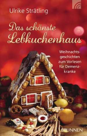 Das schönste Lebkuchenhaus de Ulrike Strätling