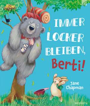 Immer locker bleiben, Berti! de Jane Chapman