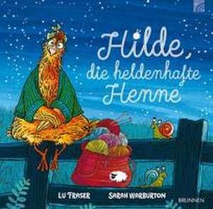 Hilde, die heldenhafte Henne de Lu Fraser