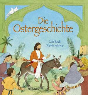 Die Ostergeschichte de Lois Rock
