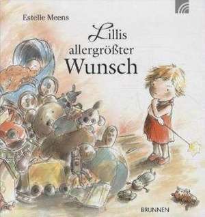 Lillis allergrößter Wunsch de Estelle Meens