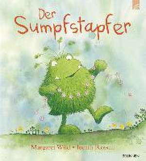 Der Sumpfstapfer de Margaret Wild