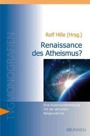 Renaissance des Atheismus? de Rolf Hille