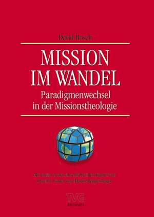 Mission im Wandel de David J. Bosch