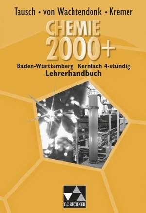 Chemie 2000+ Baden-Württemberg Kernfach 4-stündig Lehrerhandbuch de Claudia Bohrmann-Linde