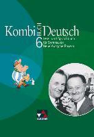 Kombi-Buch Deutsch 6. Neue Ausgabe Bayern. Schülerbuch