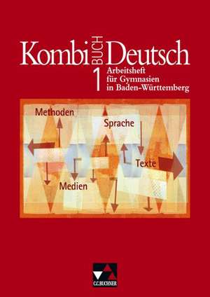 Kombi-Buch Deutsch 1. Arbeitsheft. Baden-Württemberg de Andreas Hensel