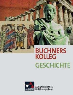 Buchners Kolleg Geschichte Hessen. Einführungsphase de Bert Freyberger