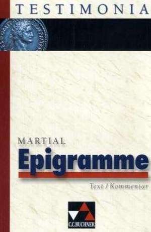 Epigramme. Text/Kommentar de Ulrich Gößwein