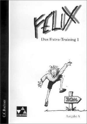 Felix Ausg. A/Extratraining 1