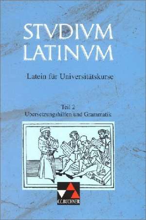 Studium Latinum 2. Übersetzungshilfen und Grammatik