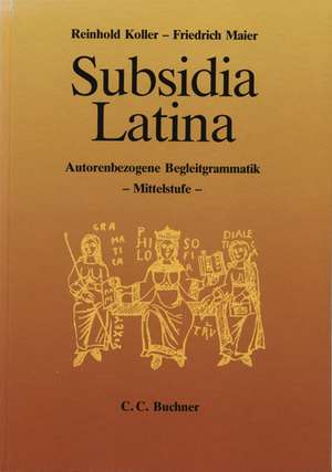 Subsidia Latina. Mittelstufe de Reinhold Koller