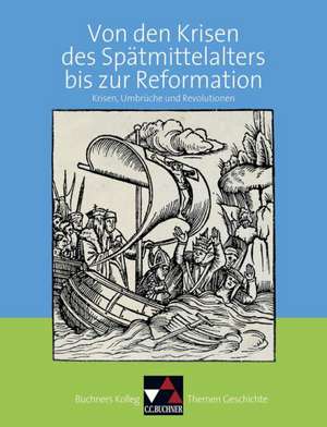 Buchners Kolleg. Themen Geschichte. Krisen des Spätmittelalters de Ingo Kitzel