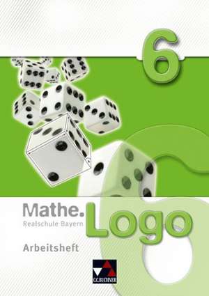 Mathe.Logo 6 Realschule Bayern Arbeitsheft de Dagmar Beyer