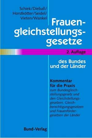 Frauengleichstellungsgesetze des Bundes und der Länder de Dagmar Schiek