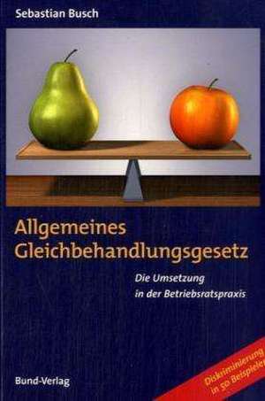 Allgemeines Gleichbehandlungsgesetz de Sebastian Busch