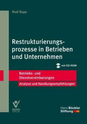 Restrukturierungsprozesse in Betrieben und Unternehmen de Rudi Rupp