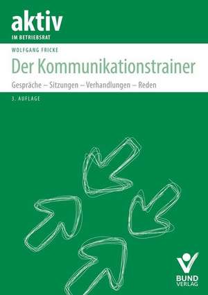 Der Kommunikationstrainer de Wolfgang Fricke