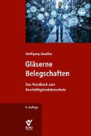 Gläserne Belegschaften de Wolfgang Däubler