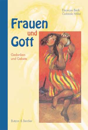 Frauen und Gott de Eleonore Beck