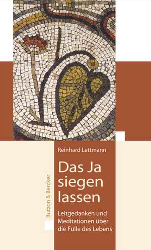 Das Ja siegen lassen de Reinhard Lettmann