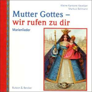 Mutter Gottes - wir rufen zu dir. CD de Stefanie Brjoux