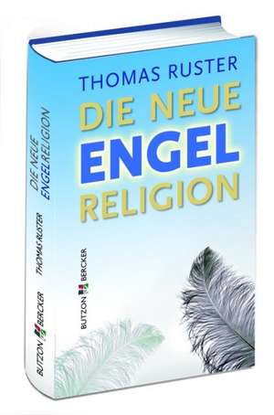 Die neue Engelreligion de Thomas Ruster