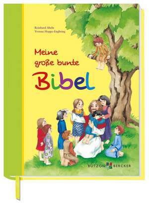 Meine große bunte Bibel de Reinhard Abeln