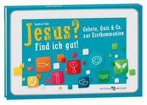 Jesus? Find ich gut! de Stephan Sigg