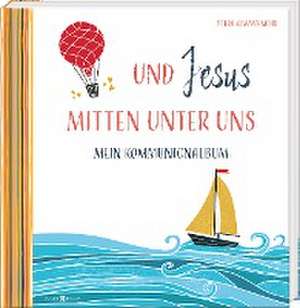 Und Jesus mitten unter uns de Petra Kummermehr